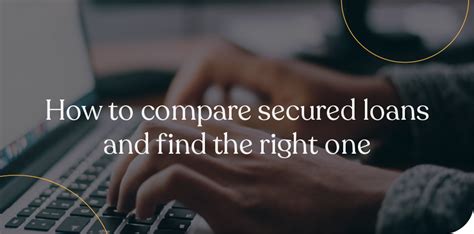 Compare Secured Loans .